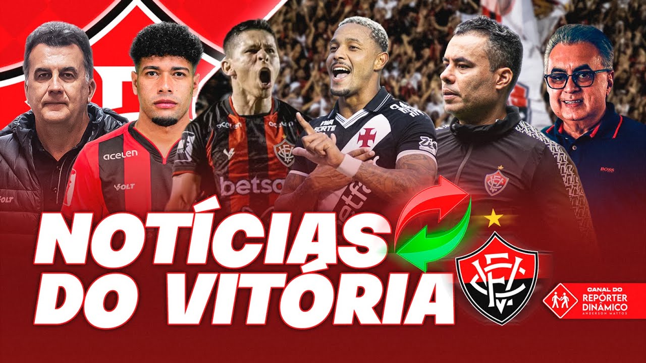 ATACANTE FECHADO, OSVALDO E VOLANTE RENOVARAM E NOTÍCIAS DO VITÓRIA
