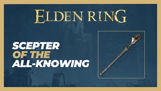 Scepter of the All Knowing Weapon Location - Elden Ring - YouTube