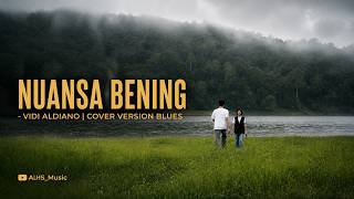 Nuansa Bening - Vidi Aldiano | Cover ALHS Version Blues