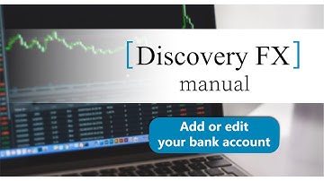 Add or edit your bank account [Discovery Forex]