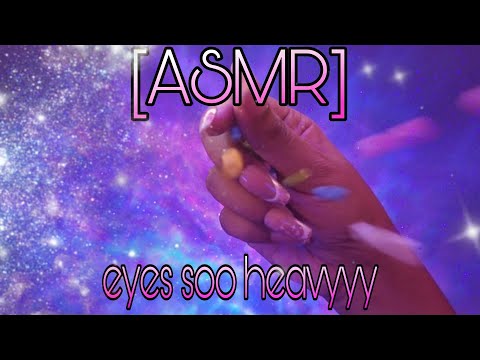 ASMR to make your eyes sooo heavyyy 😴💤💖