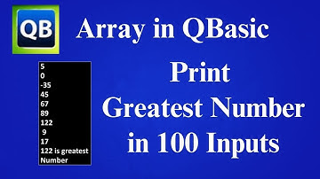 QBasic-How to Print greatest Number among 100 input Numbers using Array