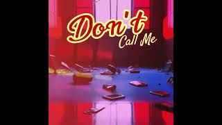 Don't Call Me - Vlad Lauren