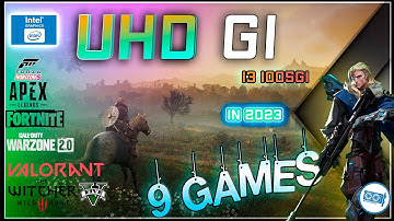 *INTEL  i3-1005G1 | UHD Graphics G1 in 9 GAMES   | 2023