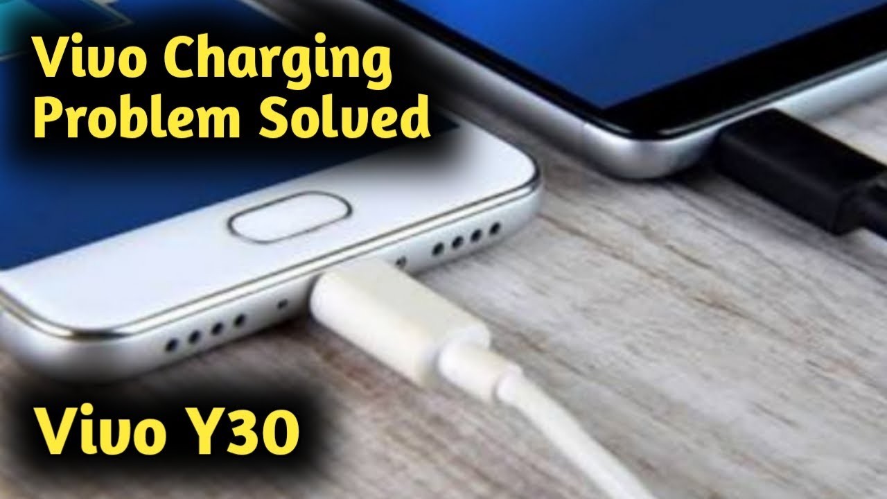 Fix Vivo Y30 Charging Not Working Problem Solved - YouTube