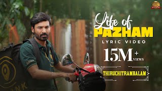 Life of Pazham -  Lyric Video | Thiruchitrambalam | Dhanush | Anirudh | Sun Pictures