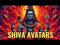 Various avatars of lord shiva