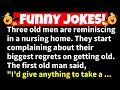 Funny jokes  three old men are reminiscing in a nursing home