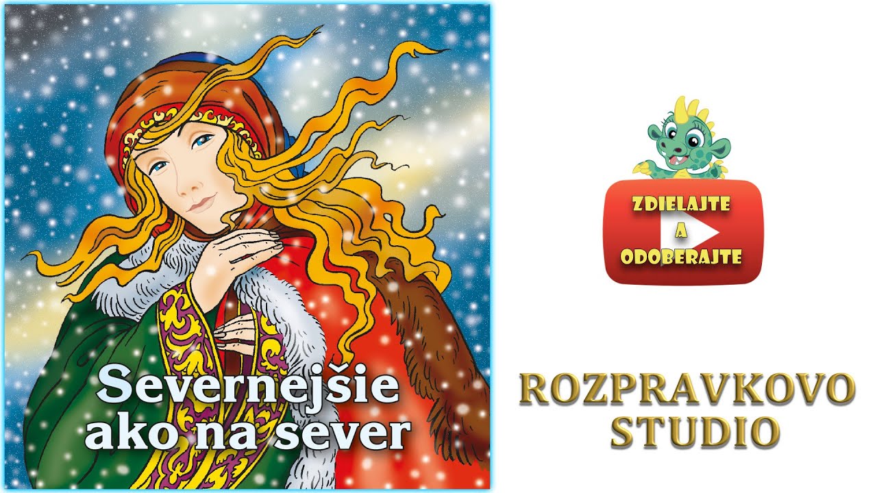 SEVERNEJŠIE AKO NA SEVER - rozpravky na pocuvanie, audio rozpravky