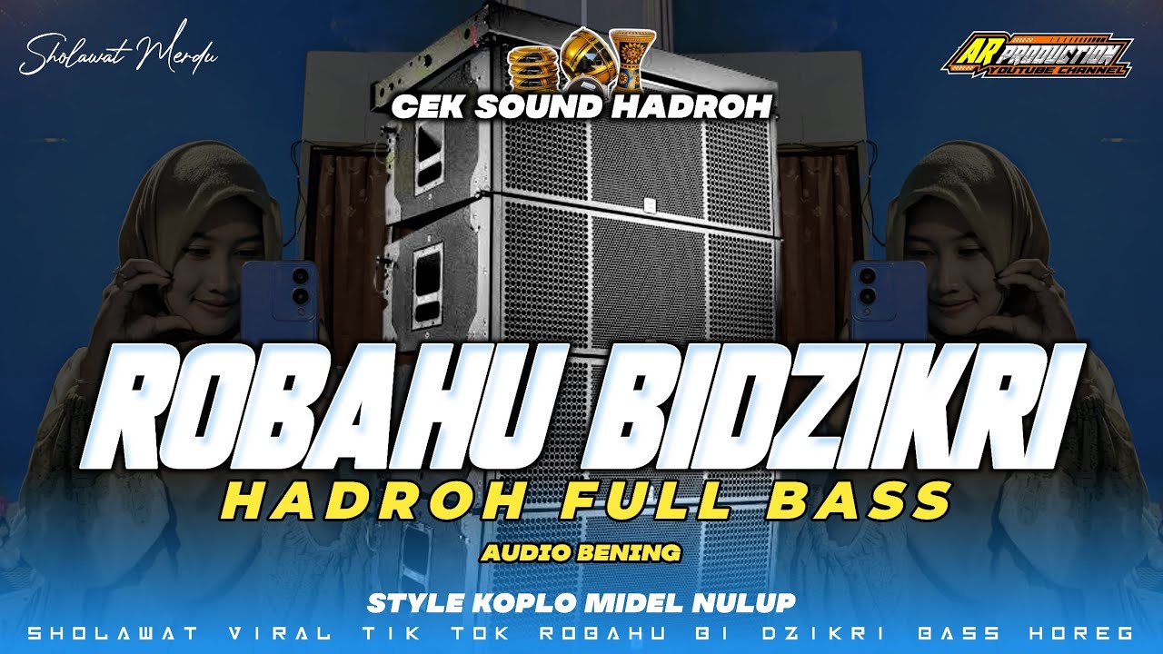 Hidooorah Rapper HADROH BASS HOREG‼️ROBAHU BIDZIKRI VIRAL TIK TOK - Vocal Aziz Maulana ...