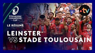 Champions Cup : le résumé de Leinster vs Stade Toulousain (finale)