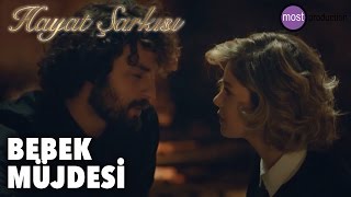 Hayat Şarkısı - Bebek Müjdesi