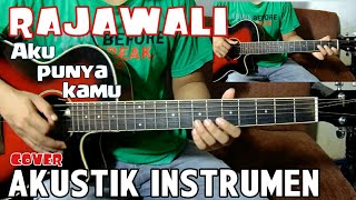 Aku Punya Kamu - RAJAWALI cover akustik gitar instrumen by Rivo lindo