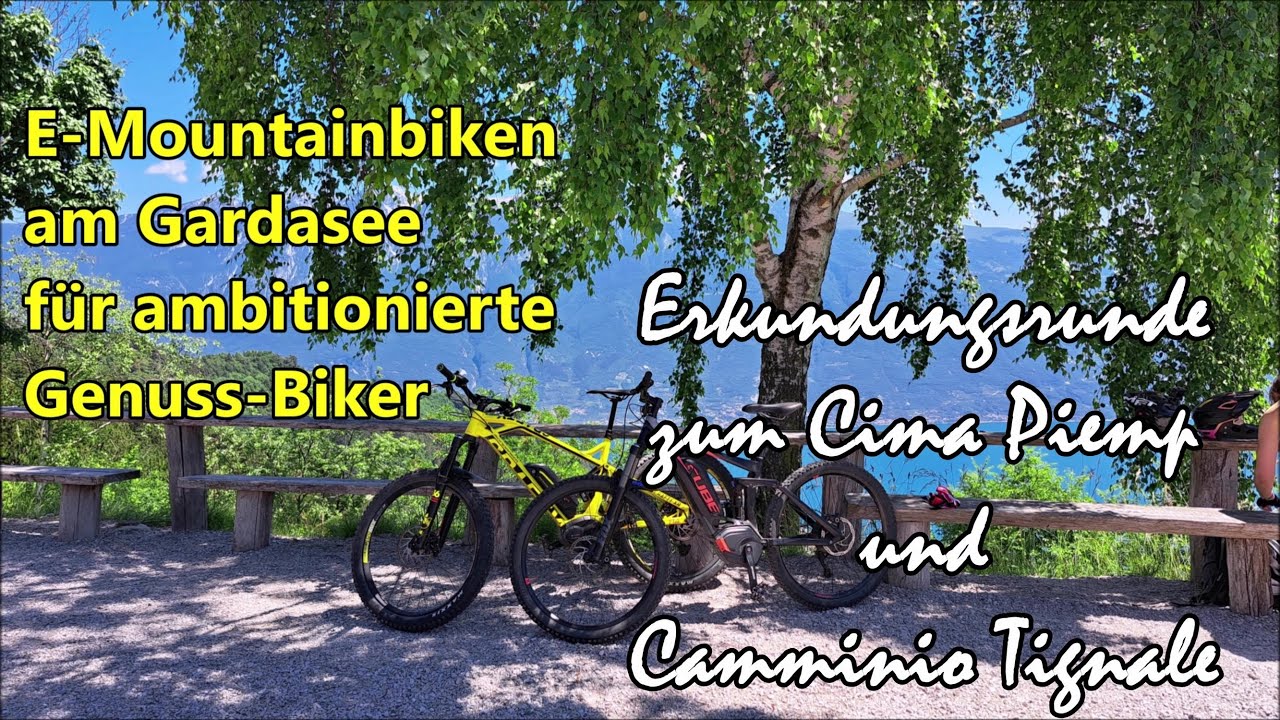 E-Mountainbiken am Gardasee 🚵‍♀️ 1) Erkundungsrunde zum Cima Piemp und Camminio Tignale
