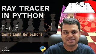 Building a Ray Tracer in Python - Part 5 (Some Light Reflections)