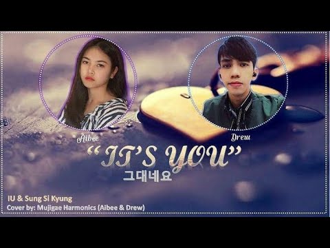 ❝It's you (그대네요)❞ Sung Shi-Kyung (성시경) & IU (아이유) 〘K'OST Aibee & Drew • COVER〙