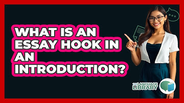 What Is An Essay Hook In An Introduction? - The Language Library