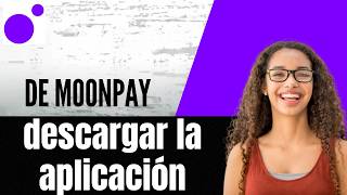 How to download the MoonPay app