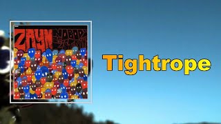 Zayn - Tightrope (Lyrics)