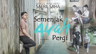 Safril Saha - Semenjak Ayah Pergi