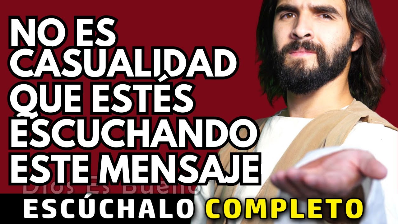 Dios te dice hoy, No es casualidad que estés escuchando este mensaje ...