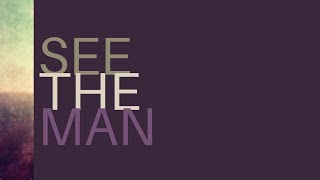 Video thumbnail of "See the Man (Lyric Video) // Emu Music"