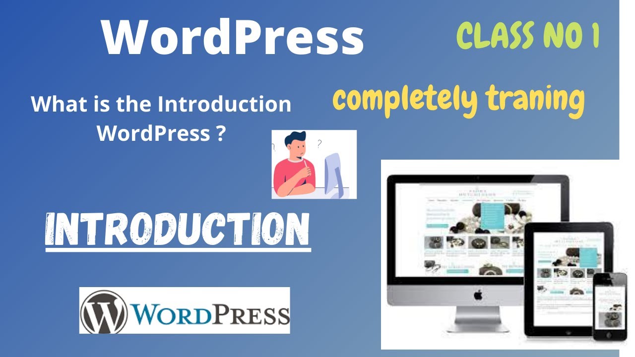 WordPress introduction in 2021 || Class no 01 || completely web ...