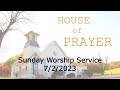 Sunday Worship Service 07/02/2023 House Of Prayer Harrisonburg, VA