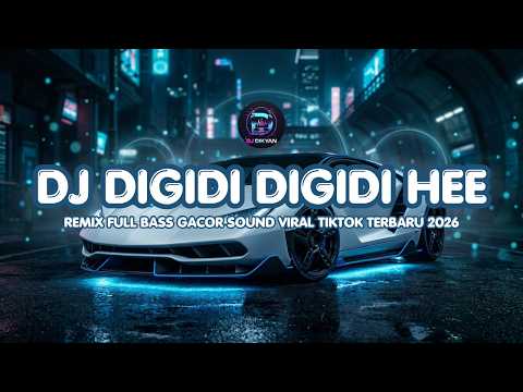 DJ DIGIDI DIGIDI REMIX FULL BASS GACOR SOUND VIRAL TIKTOK TERBARU 2026 BY DJ ILHAM YANG KALIAN CARI!