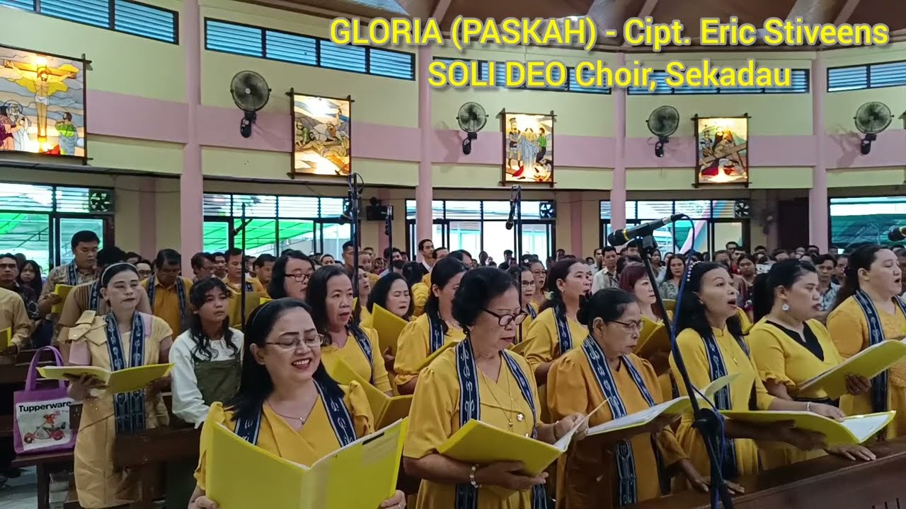 GLORIA (Paskah) Eric Stiveens - SOLI DEO CHOIR Sekadau, Misa Hari Raya Paskah Minggu, 31 Maret 2024