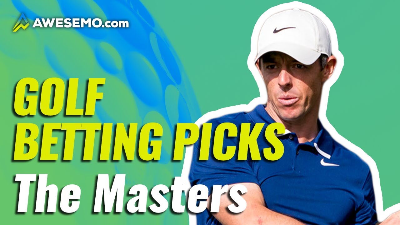 MASTERS BEST BETS PGA ConTENders PGA Bets, Props, Odds