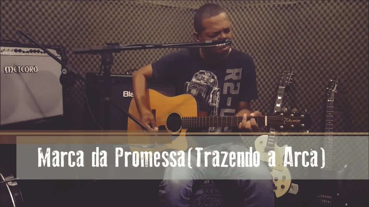 Versões Acústicas 01.Marca da Promessa Trazendo a Arca YouTube Versões Acústicas 01.Marca da Promessa Trazendo a Arca YouTube