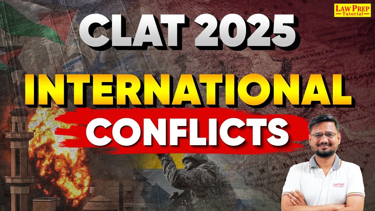 CLAT 2025 : International Conflicts 2024 | Current Affairs for CLAT ...