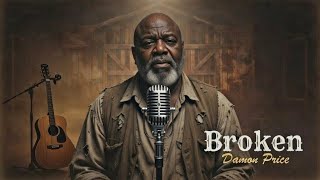 Damon Price - Broken (Country Soul Version Release)