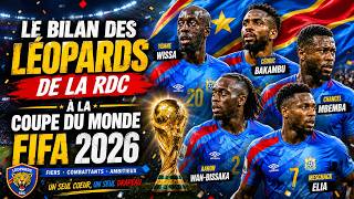 RDC À LA COUPE DU MONDE 2026 : PARCOURS, EXPLOITS ET DÉCEPTION DES LÉOPARDS