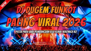 THE MOST VIRAL FUNKOT DJ REMIX OF 2026!! DJ Pesta Para Babi Pembangunan | LATEST FULL BASS REMIX