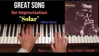 Great Song For Improvisation Solar, Miles Davis- Part 1 Jazz Piano Tutorial
