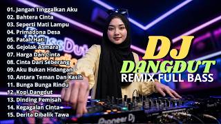 DJ DANGDUT LAWAS FULL BASS REMIX TERBARU || DJ JANGAN TINGGALKAN AKU | DJ BAHTERA CINTA