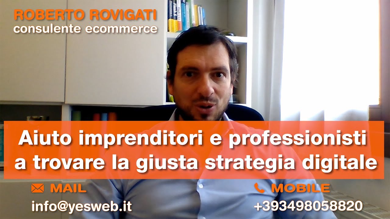 Aiuto Imprenditori e Professionisti a trovare la giusta Strategia Digitale