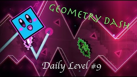 Geometry Dash Daily Level #9