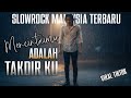 Mencintaimu Adalah Takdirku Slowrock Malaysia Penuh Cinta Rindu