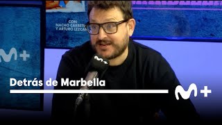 Detrás de Marbella: Dani de la Torre y Alberto Marini | Movistar Plus +