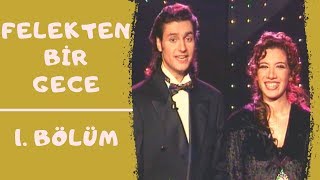 Felekten Bir Gece | 1. Bölüm