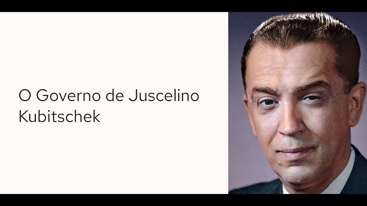 RESUMO SOBRE O GOVERNO JUSCELINO KUBITSCHEK: ASPECTOS POSITIVOS E ...