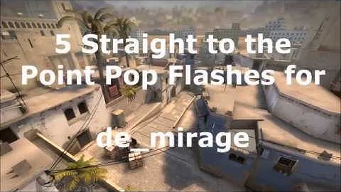 5 Straight to the Point Pop Flashes For de_Mirage