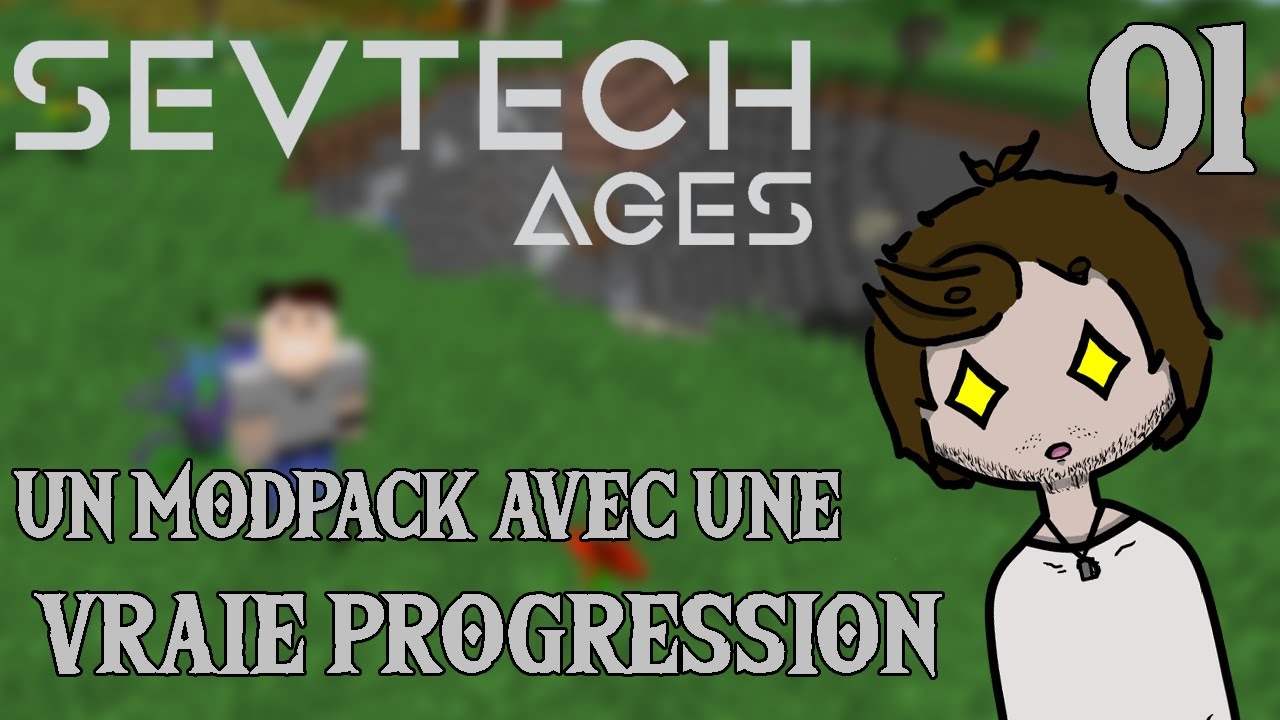 UN MODPACK AVEC UNE PROGRESSION TRÈS POUSSÉE / Sevtech : Ages ...