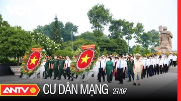 Tri Ân Các Anh Hùng, Liệt Sĩ, Thương Bệnh Binh | Cư Dân Mạng | ANTV