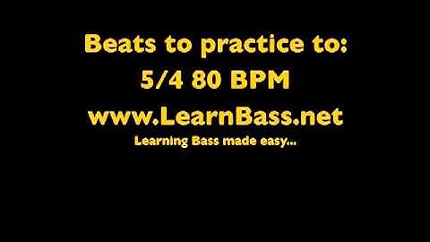 Beats to practice to:  5/4 80 BPM -LearnBass.net-