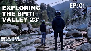 Delhi to Manali non-stop in 16 Hours | Exploring The Spiti Valley 23' : EP01 |  The Quickshifters by The Quickshifters 182 views 7 months ago 22 minutes