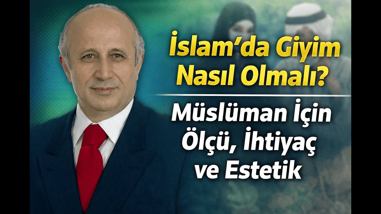 İslam’da Giyim Nasıl Olmalı? Müslüman İçin Ölçü, İhtiyaç ve Estetik #yaşarnuriöztürk  #kuran #islam
